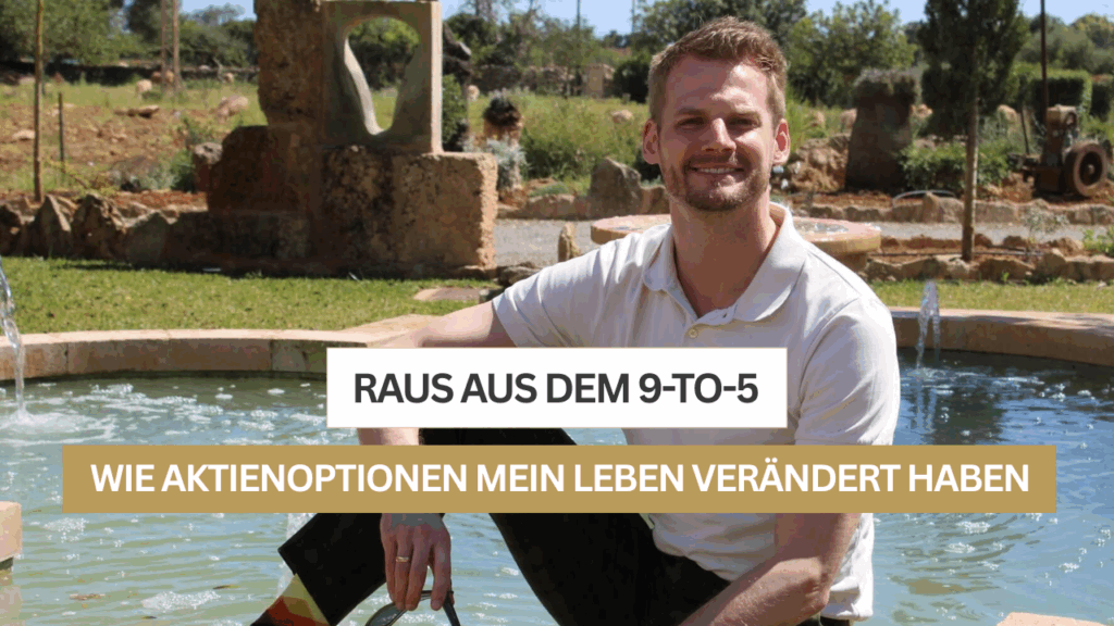 Blogartikel - Raus aus dem 9-to-5 Raus aus dem 9-to-5 - wie Aktienoptionen mein Leben verändert haben; Blogartikle Markus Herfert