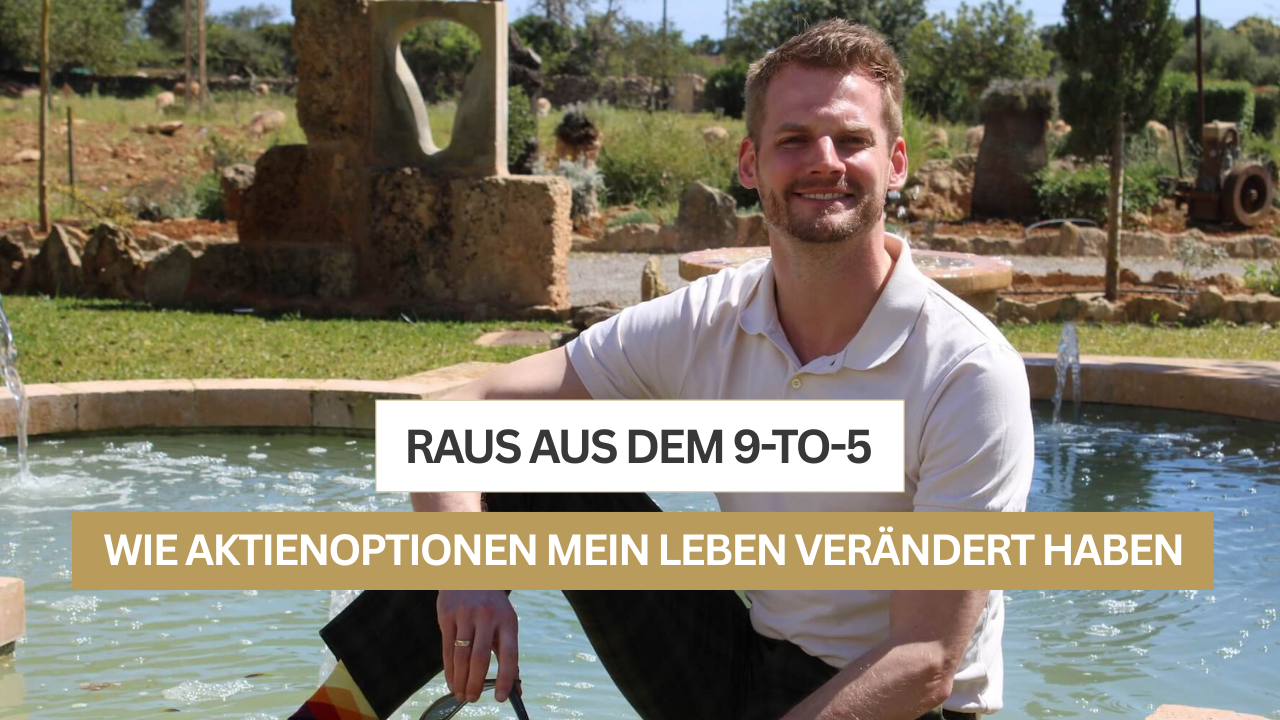 Raus aus dem 9-to-5 – wie Aktien-Optionen mein Leben verändert haben Raus aus dem 9-to-5 – wie Aktien-Optionen mein Leben verändert haben